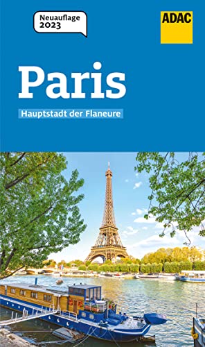 ADAC Reiseführer Paris: Der Kompakte mit den ADAC Top Tipps und cleveren Klappenkarten von ADAC Reiseführer, ein Imprint von GRÄFE UND UNZER Verlag GmbH