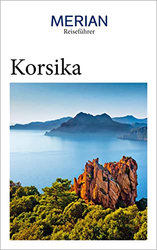 MERIAN Reiseführer Korsika: Mit Extra-Karte zum Herausnehmen von Gräfe und Unzer