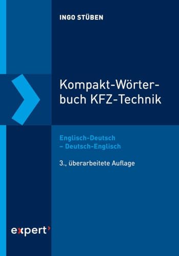 Kompakt-Wörterbuch KFZ-Technik: Englisch-Deutsch – Deutsch-Englisch mit ausführlichen Illustrationen