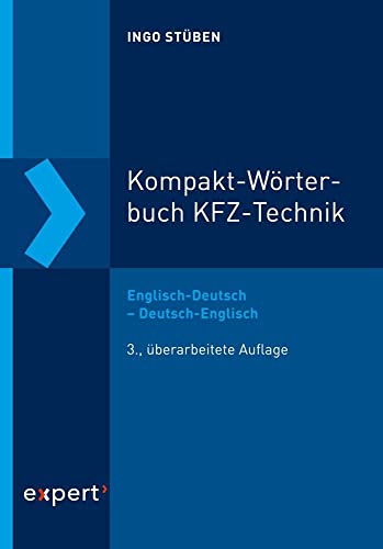 Kompakt-Wörterbuch KFZ-Technik: Englisch-Deutsch – Deutsch-Englisch mit ausführlichen Illustrationen