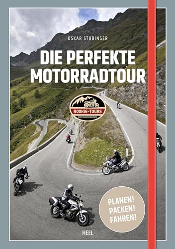 Die perfekte Motorradtour: Planen! Packen! Fahren!