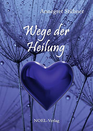 Wege der Heilung von NOEL-Verlag