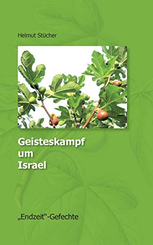 Geisteskampf um Israel: Endzeit - Gefechte