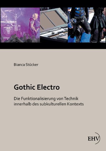 Die Funktionalisierung von Technik innerhalb des subkulturellen Kontexts von Europaischer Hochschulverlag Gmbh & Co. Kg