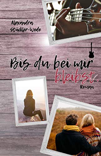 Bis du bei mir bleibst. Bis du bei mir bleibst.
