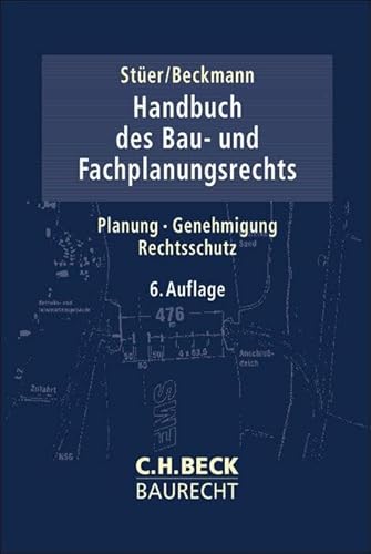 Handbuch des Bau- und Fachplanungsrechts: Planung, Genehmigung, Rechtsschutz (C.H. Beck Baurecht) von C.H.Beck