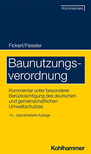 Baunutzungsverordnung: Kommentar unter besonderer Berücksichtigung des deutschen und gemeinschaftlichen Umweltschutzes (Recht und Verwaltung)