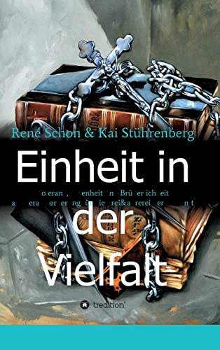 Einheit in der Vielfalt: Toleranz, Offenheit und Brüderlichkeit als Herausforderung für die Freimaurerei der Zukunft von tredition