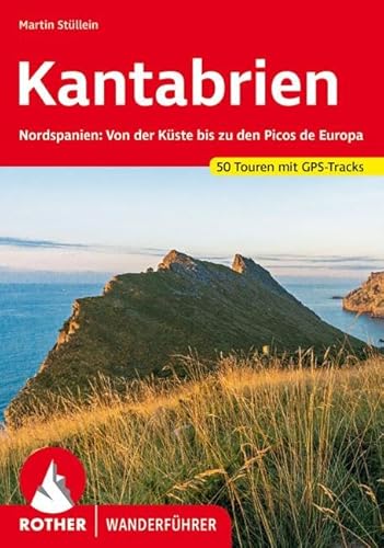 Kantabrien: Nordspanien: Von der Küste bis zu den Picos de Europa. 50 Touren mit GPS-Tracks (Rother Wanderführer) von Bergverlag Rother