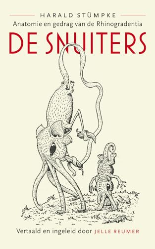 De snuiters: anatomie en gedrag van de Rhinogradentia von Uitgeverij Lias