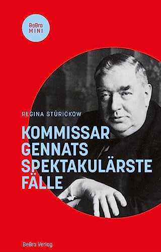 Kommissar Gennats spektakulärste Fälle (BeBra Mini) von Bebra Verlag
