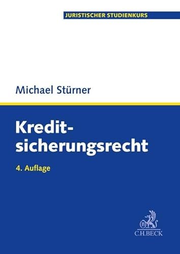 Kreditsicherungsrecht (Juristischer Studienkurs) von Beck C. H.