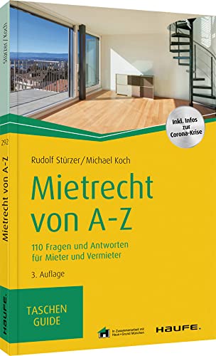 Mietrecht von A-Z: 110 Fragen und Antworten für Mieter und Vermieter (Haufe TaschenGuide) von Haufe Lexware GmbH