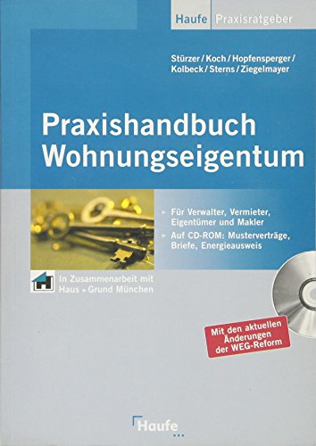 Praxishandbuch Wohnungseigentum: Mit den aktuellen Änderungen der WEG-Reform (Haufe Praxis-Ratgeber)