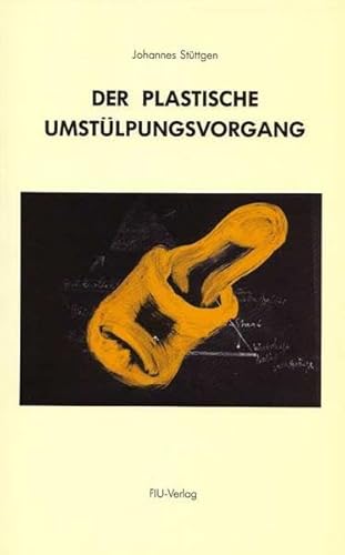 Der plastische Umstülpungsvorgang