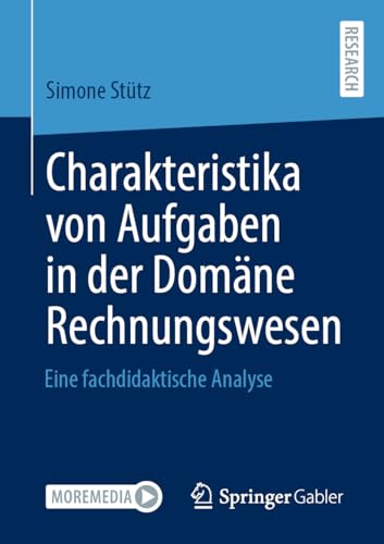 Charakteristika von Aufgaben in der Domäne Rechnungswesen: Eine fachdidaktische Analyse von Springer Gabler
