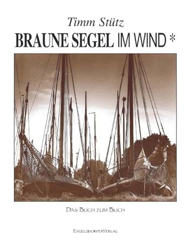 Braune Segel im Wind* Das Buch zum Buch