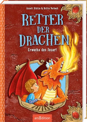 Retter der Drachen – Erwecke das Feuer! (Retter der Drachen 2): Lustiges Kinderbuch über Drachen, Magie und Freundschaft | ab 7 Jahren von arsEdition GmbH