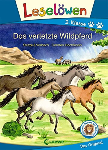 Leselöwen 2. Klasse - Das verletzte Wildpferd: Erstlesebuch Kinder ab 7 Jahre