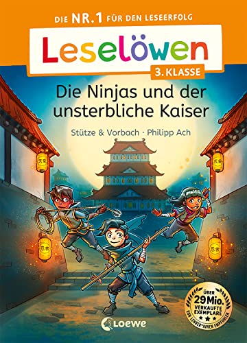 Leselöwen 3. Klasse - Die Ninjas und der unsterbliche Kaiser: Die Nr. 1 für den Leseerfolg - Mit Leselernschrift ABeZeh - Lesespaß für Kinder ab 8 Jahren von LOEWE