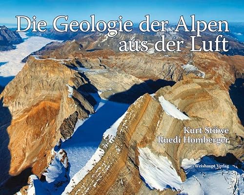 Die Geologie der Alpen aus der Luft von Weishaupt