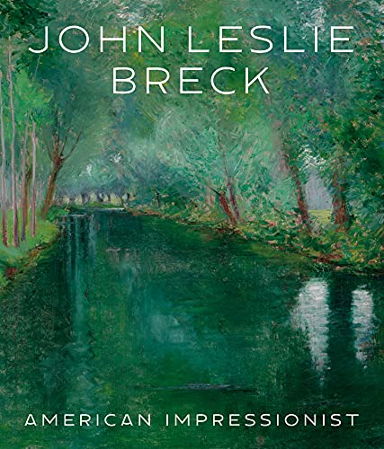 John Leslie Breck: American Impressionist von D Giles Ltd