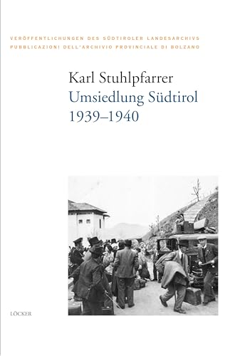 Umsiedlung Südtirol: 1939–1940