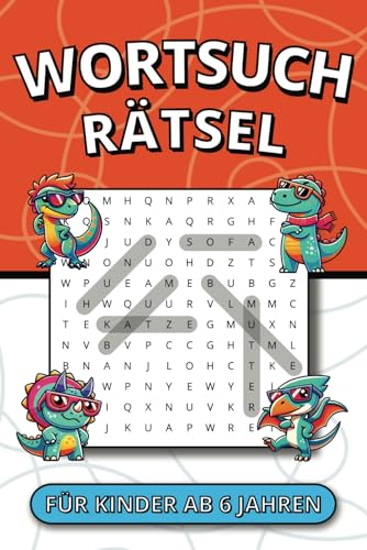 Wortsuchrätsel für Kinder ab 6 Jahren: Wortsuche mit Wörtern aus Natur und Alltag | Wortschatz 1. und 2. Klasse | Rätselbuch - 55 Rätsel mit Lösungen von Independently published