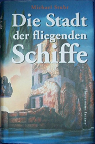 Die Stadt der fliegenden Schiffe