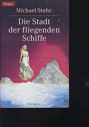 Die Stadt der fliegenden Schiffe von Droemer Knaur