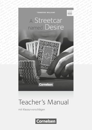 Cornelsen Senior English Library|NULL|Literatur|Ab 11. Schuljahr / B2|A Streetcar named Desire|NULL|Teacher's Manual mit Klausurvorschlägen|NULL von Cornelsen Verlag