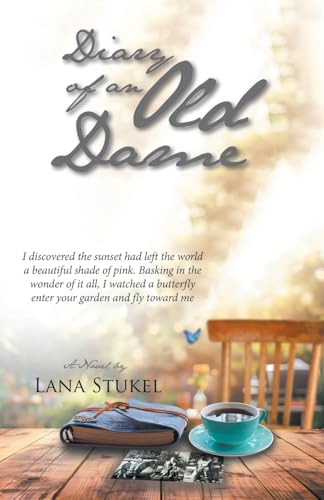 Diary of an Old Dame von Christian Faith Publishing