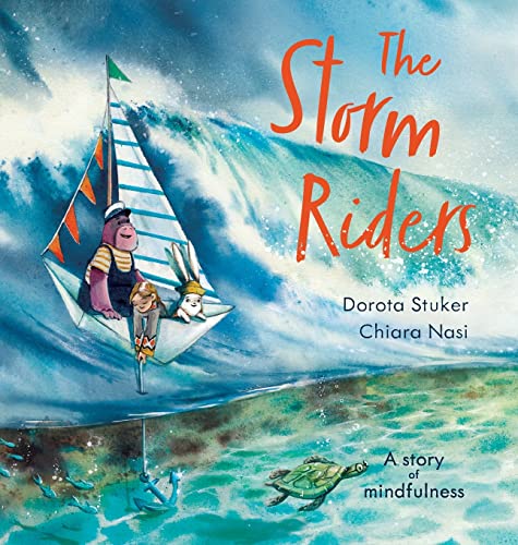 The Storm Riders- A story of mindfulness: And a magical anchor von Licentia Forlag