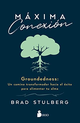 Máxima Conexión: Un camino transformador hacia el éxito para alimentar tu alma Máxima Conexión: Un camino transformador hacia el éxito para alimentar tu alma von SIRIO