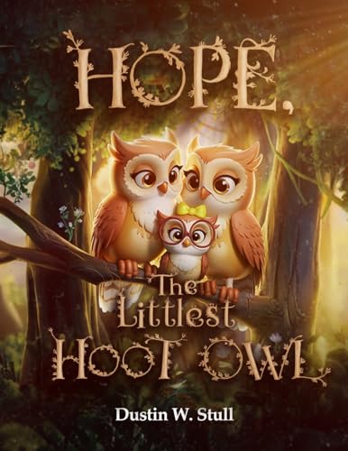 Hope, the Littlest Hoot Owl Hope, the Littlest Hoot Owl von Spines