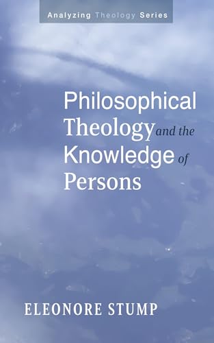 Philosophical Theology and the Knowledge of Persons (Analyzing Theology) von Cascade Books