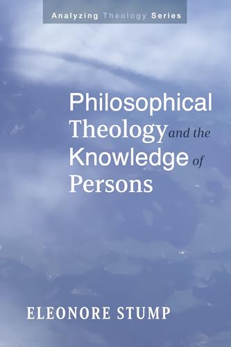 Philosophical Theology and the Knowledge of Persons (Analyzing Theology)