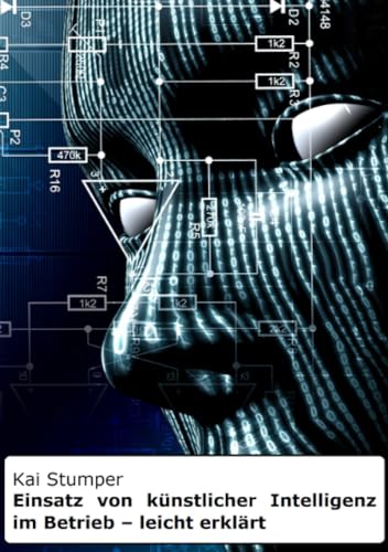 Einsatz von künstlicher Intelligenz im Betrieb – leicht erklärt: DE (Rechtsthemen leicht erklärt)