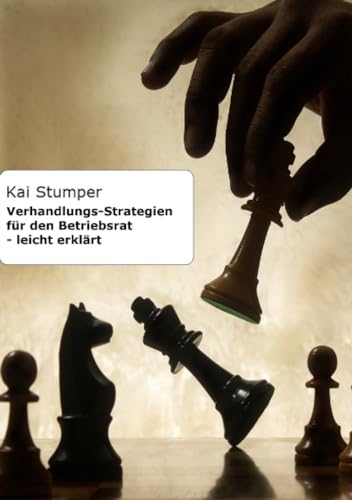 Verhandlungs-Strategien für den Betriebsrat - leicht erklärt: Mit welchen taktischen Tricks zu rechnen ist