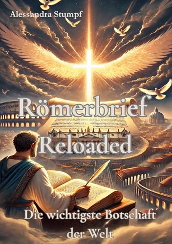 Römerbrief Reloaded: Die wichtigste Botschaft der Welt von BoD – Books on Demand