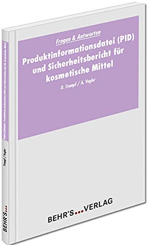 Produktinformationsdatei (PID) und Sicherheitsbericht für kosmetische Mittel: Fragen & Antworten