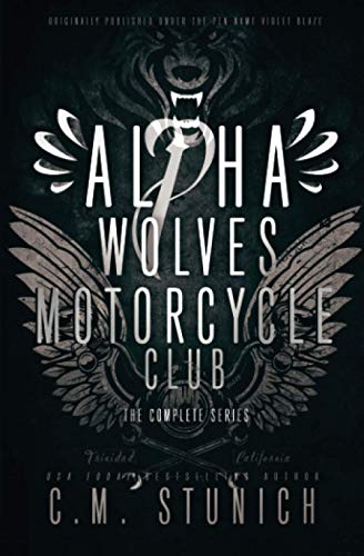 Alpha Wolves Motorcycle Club: The Complete Series Alpha Wolves Motorcycle Club: The Complete Series