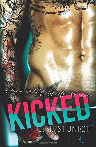 Kicked: A Bad Boy Sports Romance Kicked: A Bad Boy Sports Romance von Independently published