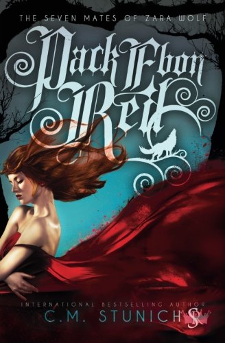 Pack Ebon Red (The Seven Mates of Zara Wolf, Band 1) von CreateSpace Independent Publishing Platform