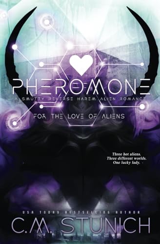 Pheromone: A Why Choose Alien Romance (For the Love of Aliens, Band 1) von Independently published