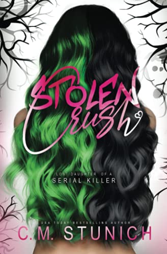 Stolen Crush (Lost Daughter of a Serial Killer, Band 1)