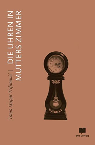Die Uhren in Mutters Zimmer Die Uhren in Mutters Zimmer