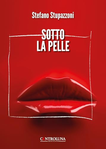 Sotto la pelle von Controluna