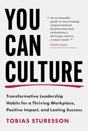 You Can Culture: Transformative Leadership Habits for a Thriving Workplace, Positive Impact, and Lasting Success You Can Culture: Transformative Leadership Habits for a Thriving Workplace, Positive Impact, and Lasting Success von Amplify Publishing