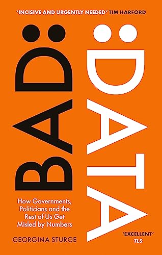 Bad Data: How Governments, Politicians and the Rest of Us Get Misled by Numbers von The Bridge Street Press
